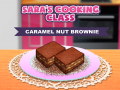 Gêm Dosbarth Coginio Sara: Brownie Nwd gyda Caramel ar-lein