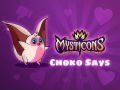 Gêm Mysticons Choko Say ar-lein