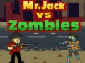 Gêm Mr. Jack yn erbyn Zombie ar-lein