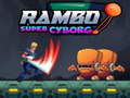 Gêm Rambo Super Cyborg ar-lein