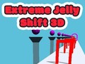 Gêm Extreme Jelly Shift 3D ar-lein