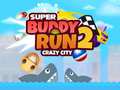 Gêm Super Buddy Run 2 Dinas Gwallgof ar-lein