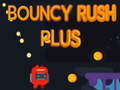 Gêm Bouncy Rush Plus ar-lein