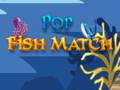 Gêm Pop Pysgod Match ar-lein