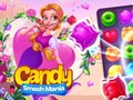 Gêm Candy Smash Mania ar-lein