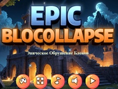 Gêm Epic Blocollapse ar-lein