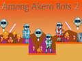 Gêm Ymhlith Bots Akero 2 ar-lein