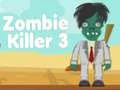 Gêm Llofrudd Zombie 3 ar-lein
