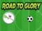 Gêm Ffordd i Glory ar-lein