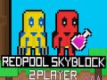 Gêm Redpool Skyblock 2 Chwaraewyr ar-lein