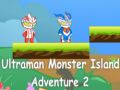Gêm Anturiaeth Ynys y Monsteriaid Ultraman 2 ar-lein
