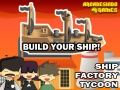 Gêm Tycoon Ffatri Llongau ar-lein