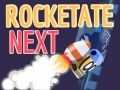 Gêm Rocketate Nesaf ar-lein