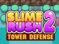 Gêm Slime Rush: Amddiffyn Tŵr 2 ar-lein
