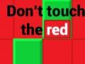 Gêm Peidiwch â chyffwrdd â'r coch ar-lein