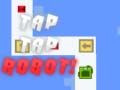 Gêm Tap Tap Robot ar-lein