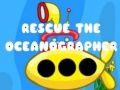 Gêm Achub yr oceanograffydd ar-lein