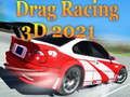 Gêm Rasys Ddrag 3D 2021 ar-lein