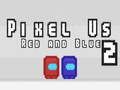 Gêm Pixel Ni Coch a Glas 2 ar-lein