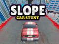 Gêm Stunt Car Slope ar-lein