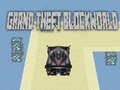 Gêm Lladrad Mawr Blockworld ar-lein