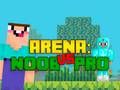 Gêm Arenâ: Noob yn erbyn Pro ar-lein