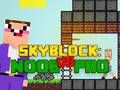 Gêm Noob yn erbyn Pro Skyblock ar-lein