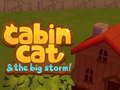 Gêm Cath y Cabin a'r Storm Fawr ar-lein