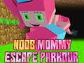 Gêm Dianc Mam Noob Parkour ar-lein
