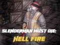 Gêm Mae Slenderman ynな?в: Tân Hell ar-lein