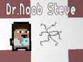 Gêm Dr.Noob Steve ar-lein