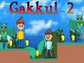 Gêm Gakkul 2 ar-lein