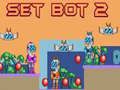 Gêm Set Bot 2 ar-lein
