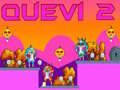 Gêm Quevi 2 ar-lein