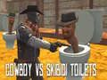 Gêm Cowboy yn erbyn Toiledau Skibidi ar-lein Gêm Cowboy yn erbyn Toiledau Skibidi ar-lein