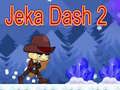 Gêm Jeka Dash 2 ar-lein