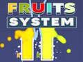 Gêm System Ffrwythau ar-lein