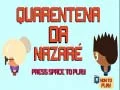 Gêm Cwarantîn Nazare ar-lein Gêm Cwarantîn Nazare ar-lein