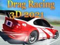 Gêm Rasys Ddrag 3D 2021 ar-lein Gêm Rasys Ddrag 3D 2021 ar-lein