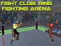 Gêm Clwb Ymladd: Arena Ymladd Y Ring ar-lein Gêm Clwb Ymladd: Arena Ymladd Y Ring ar-lein