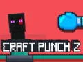 Gêm Craft Punch 2 ar-lein