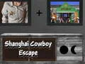 Gêm Dianc y cowboy yn Shanghai ar-lein