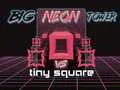 Gêm Tŵr Neon Mawr yn erbyn Sgwâr Bach ar-lein Gêm Tŵr Neon Mawr yn erbyn Sgwâr Bach ar-lein
