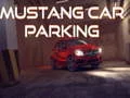 Gêm Parcio Car Mustang ar-lein