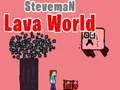 Gêm Byd Lafa Steveman ar-lein