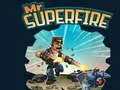 Gêm Mr Superfire ar-lein Gêm Mr Superfire ar-lein