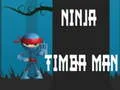 Gêm Ninja Timba Dyn ar-lein