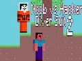 Gêm Noob yn erbyn Hacker: Gwisg Dyfrol 2 ar-lein Gêm Noob yn erbyn Hacker: Gwisg Dyfrol 2 ar-lein