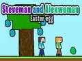 Gêm Steveman a Alexwoman: Wy Pasg ar-lein