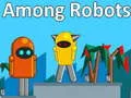 Gêm Ymhlith robotiaid ar-lein